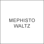 MEPHISTO WALTZ