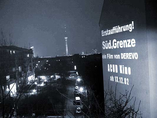 "Sued. Grenze" in ACUD Kino, Berlin